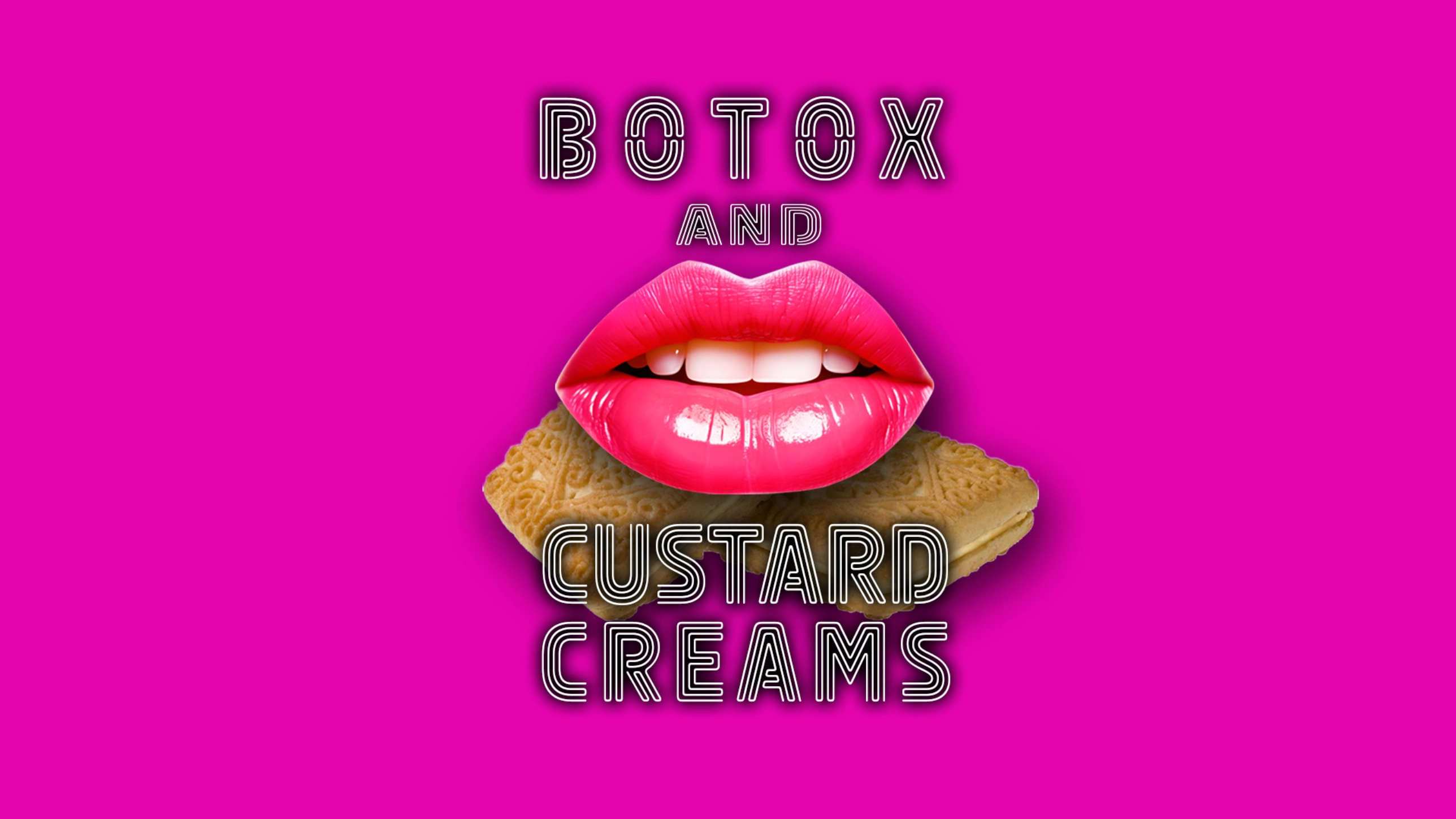 Botox and Custard Creams