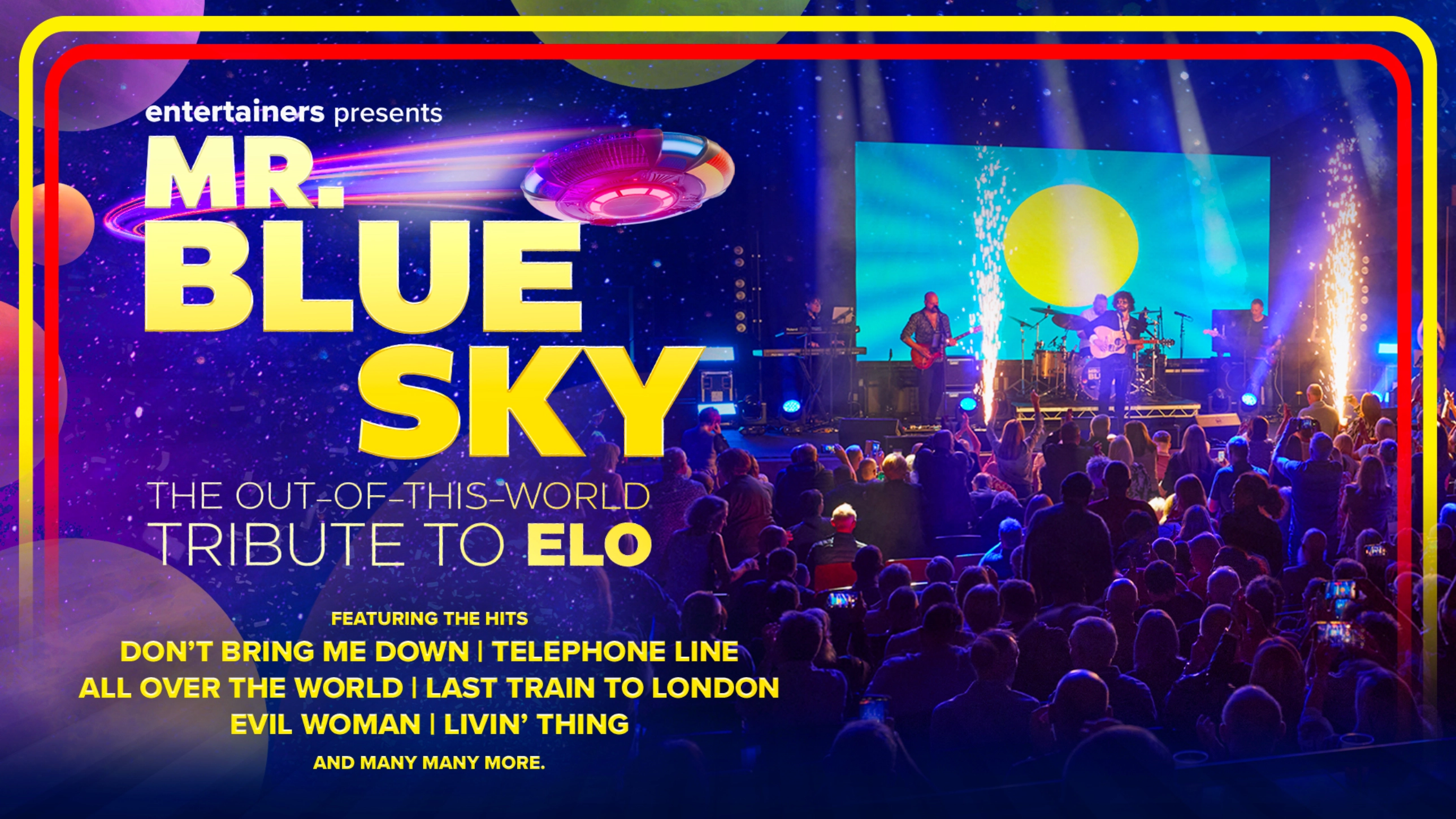 Mr Blue Sky: The Out-of-this-World Tribute to ELO