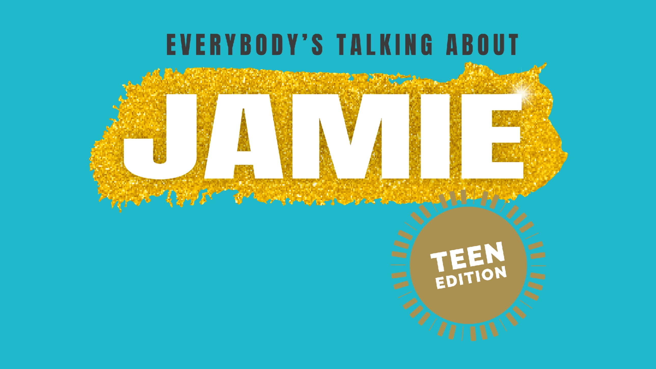 Weston College Performing Arts presents Everybody's Talking About Jamie Teen Edition