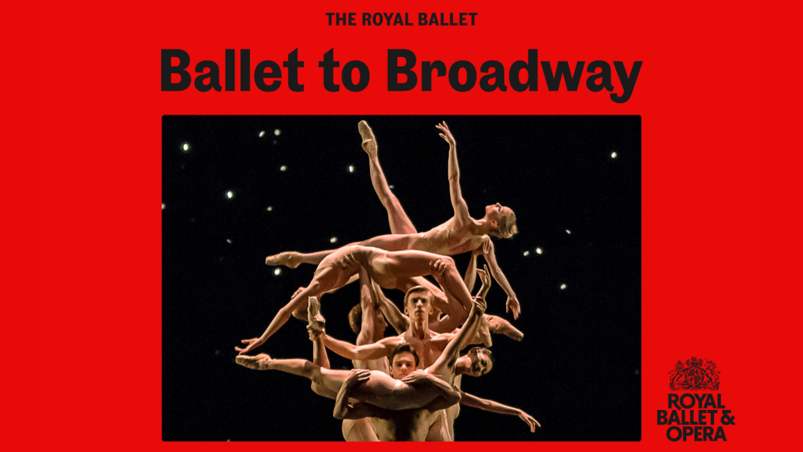 Ballet to Broadway: Wheeldon Works (The Royal Ballet & Opera - Live Broadcast)