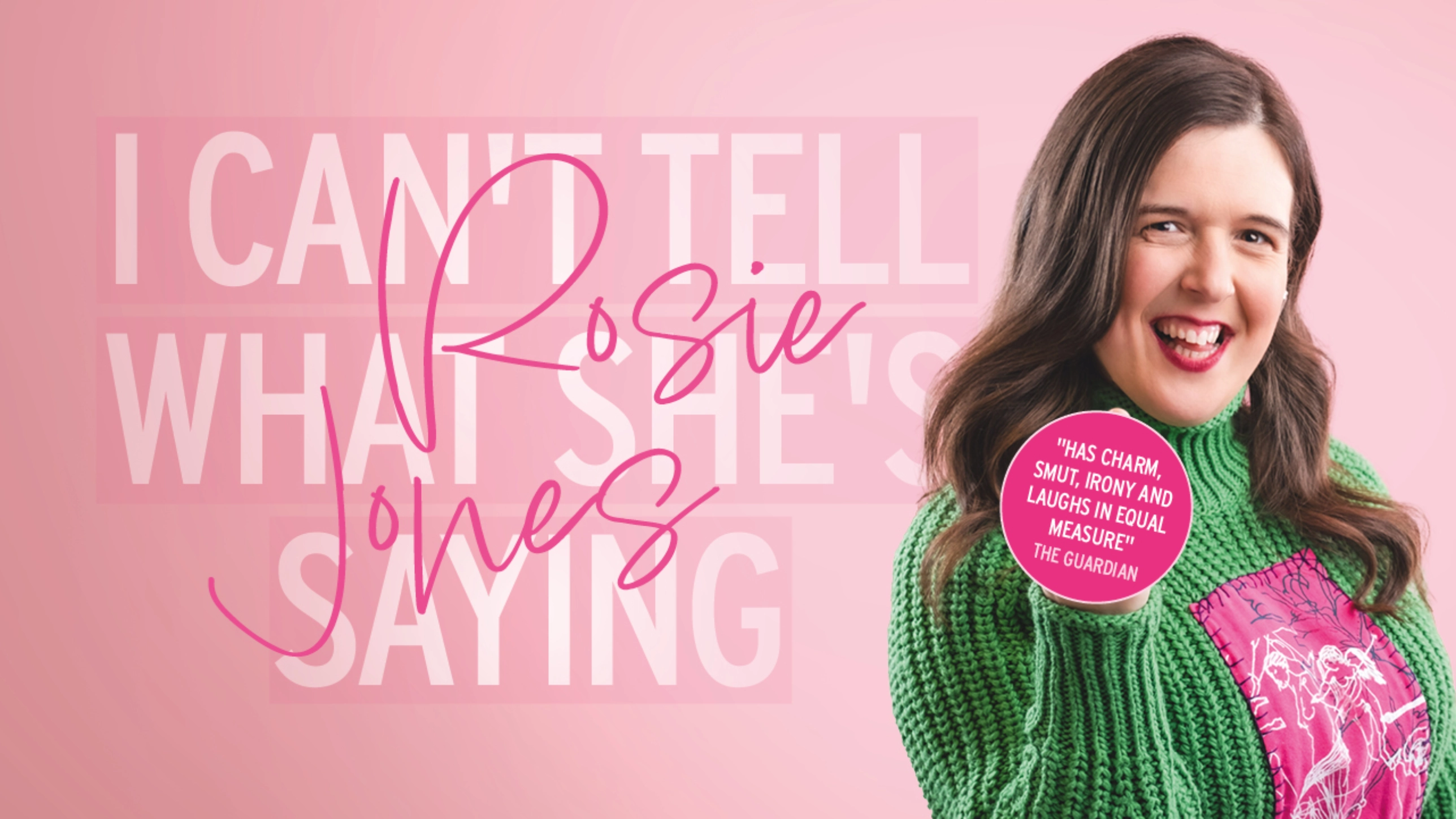 Rosie Jones: I Can’t Tell What She’s Saying
