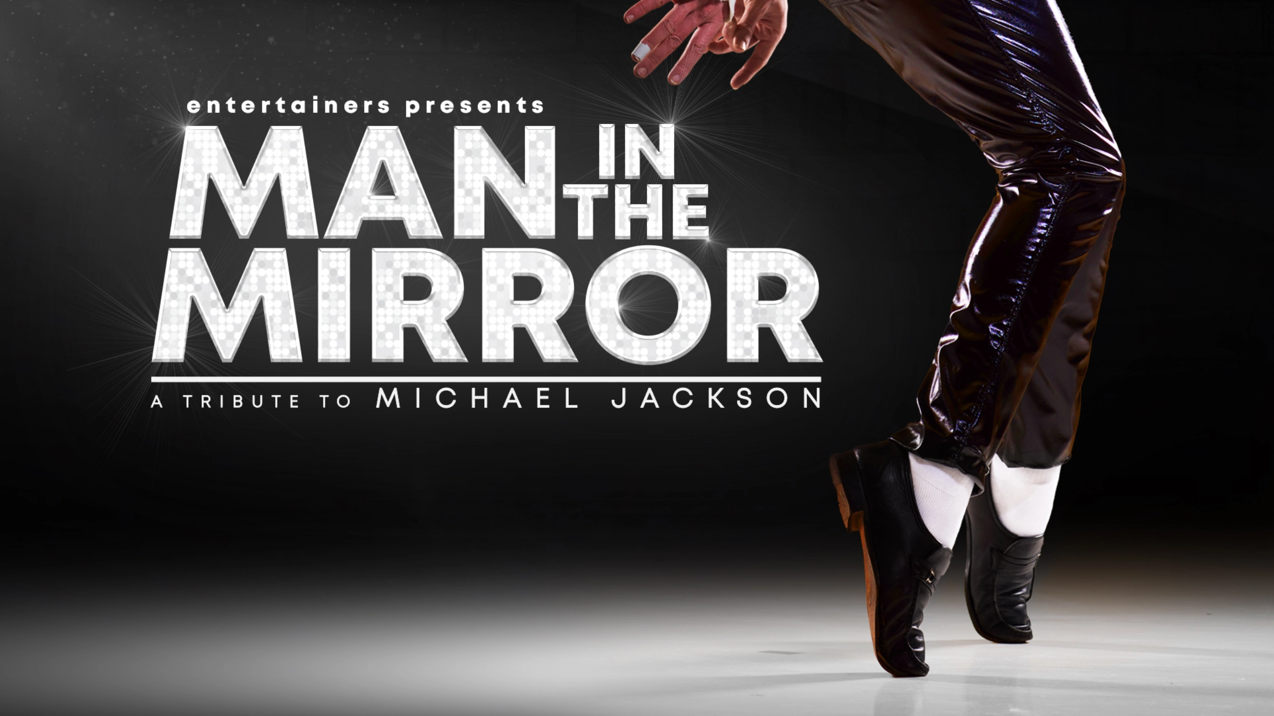 Man In The Mirror - A tribute to Michael Jackson