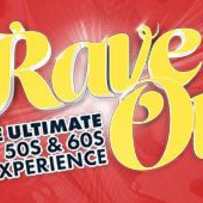 Rave On - The Ultimate '50s and '60s Experience