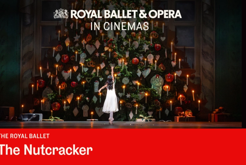 The Nutcracker (The Royal Ballet & Opera - Encore Broadcast)