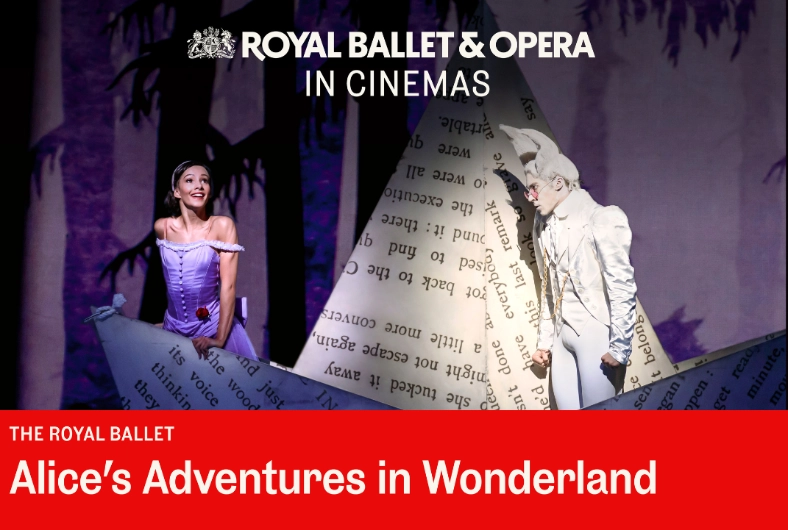 Alice's Adventures in Wonderland (The Royal Ballet & Opera - Live Broadcast)