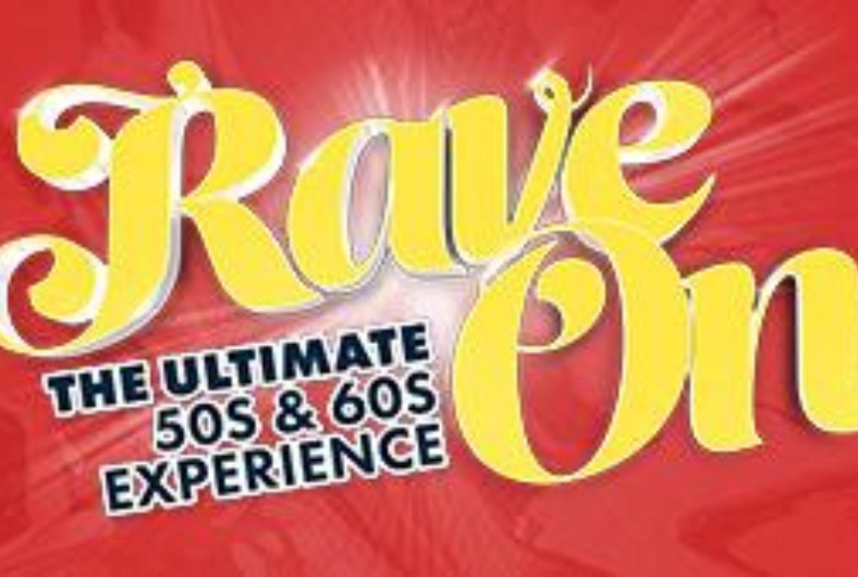 Rave On - The Ultimate '50s and '60s Experience