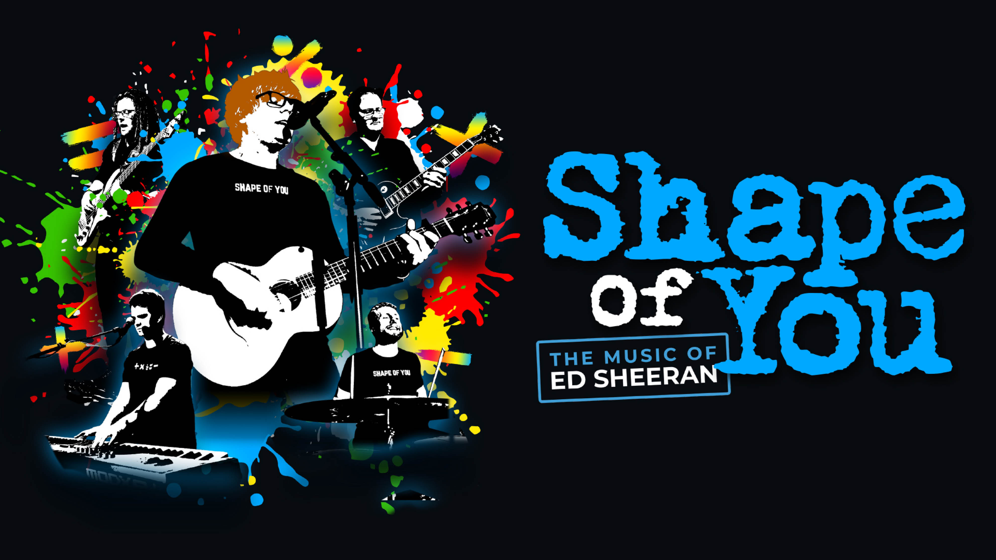 SHAPE OF YOU: THE MUSIC OF ED SHEERAN